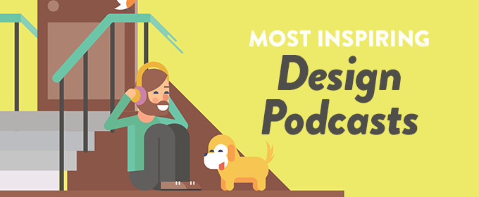 Most Inspiring Design Podcasts to Tune Into in 2016