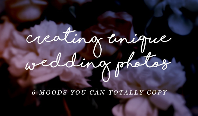 Creating Unique Wedding Photos: 6 Moods You Can Totally Copy