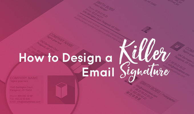 How to Design a Killer Email Signature