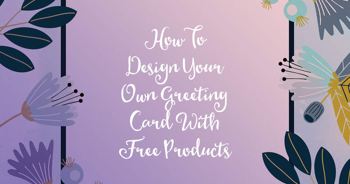 how-to-design-your-own-greeting-card-with-free-products-creative-market-blog