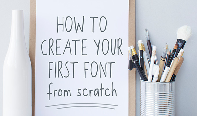 How to Create Your First Font from Scratch: A Step by Step Guide