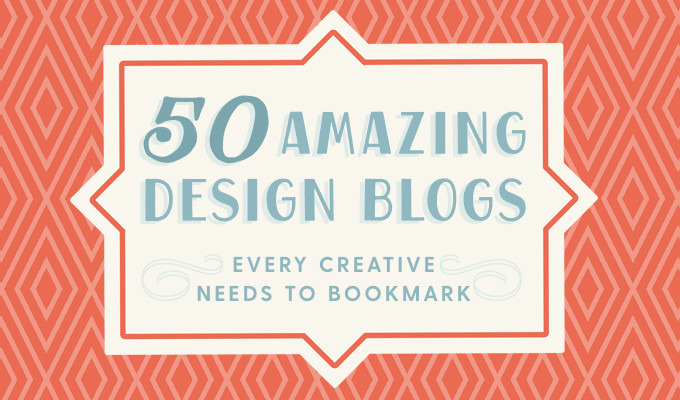 50 Amazing Design Blogs Every Creative Needs to Bookmark