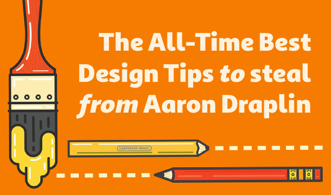 The All-Time Best Design Tips To Steal From Aaron Draplin