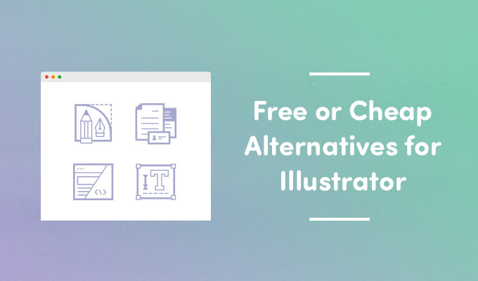 Illustrator Alternatives: Free or Cheap Vector Graphics Tools