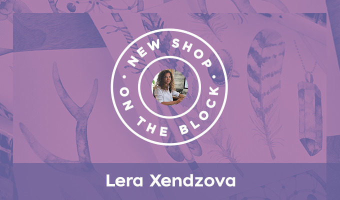 New Shop on the Block: Lera Xendzova