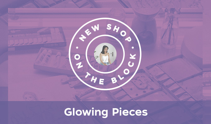 New Shop on the Block: Glowing Pieces