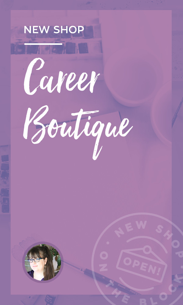 New Shop on the Block Career Boutique Creative Market Blog