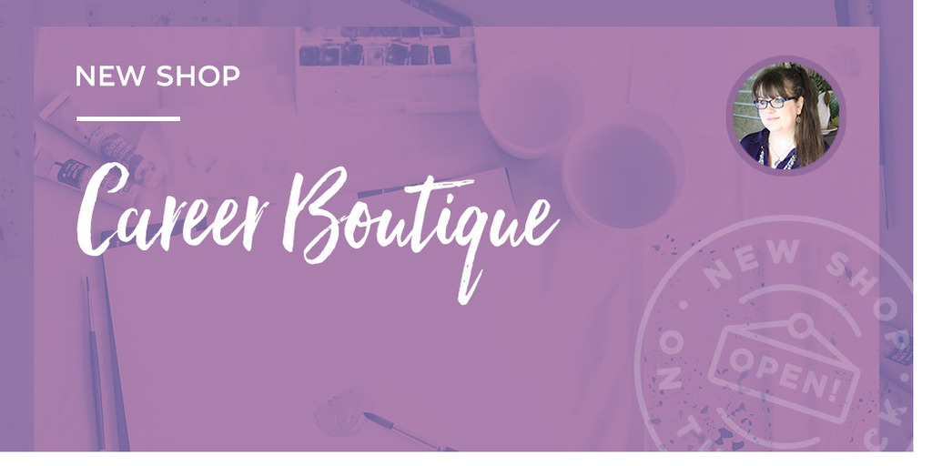 New Shop on the Block Career Boutique Creative Market Blog