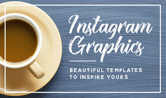 Instagram Layouts: Beautiful Templates to Design Your Own Graphics