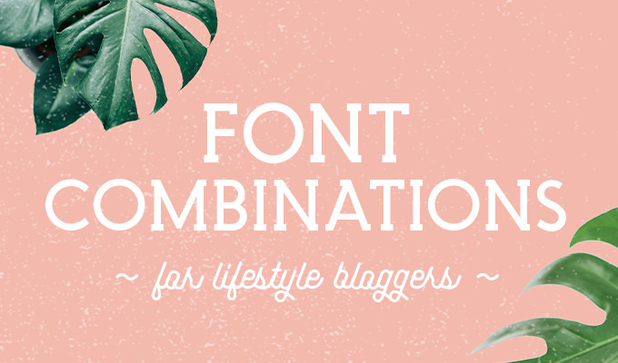 20 Free & Premium Font Combinations for Lifestyle Bloggers