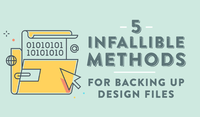 5 Infallible Methods to Back Up All Your Crucial Design Files