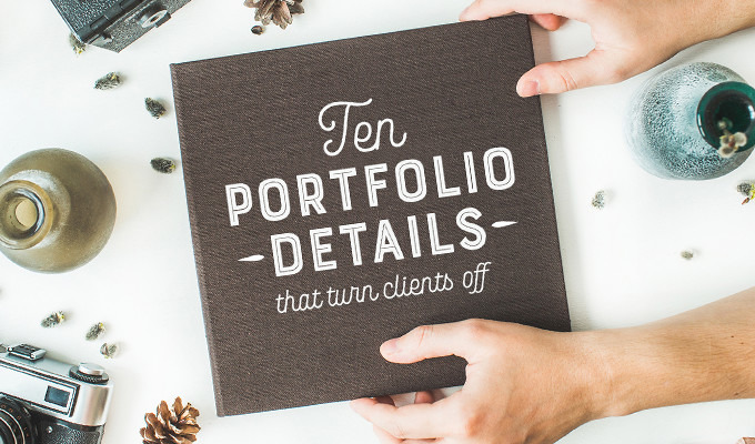 10 Portfolio Details that Turn Off Clients in Seconds