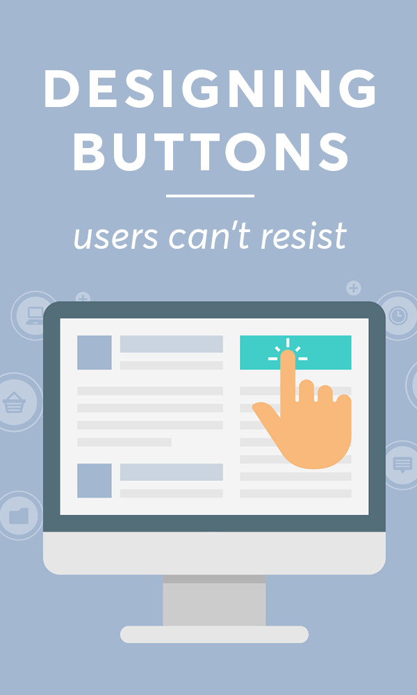 How To Design Buttons Users Can't Resist - Creative Market Blog