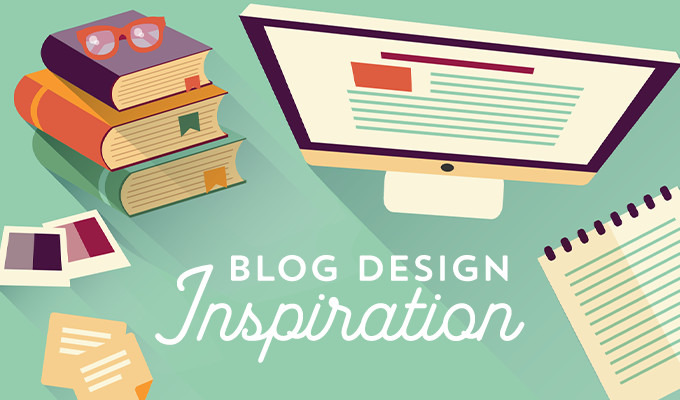 Blog Design Inspiration From Some of The Most Awesome Sites We've Seen