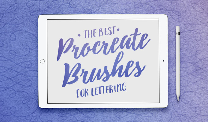 The Best Procreate Brushes for Lettering