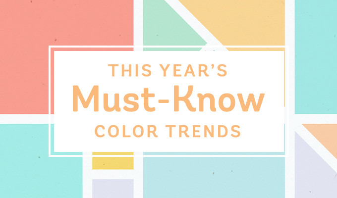 This Year's Must-Know Color Trends