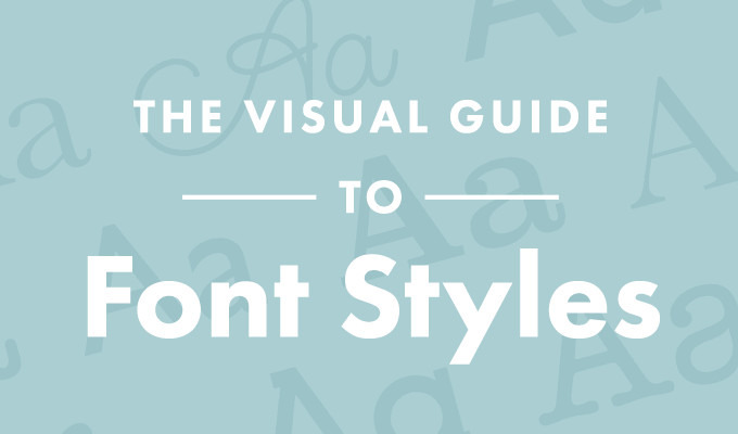 The Visual Guide to Font Styles