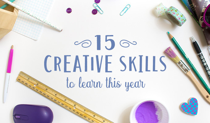15 New Creative Skills To Learn This Year