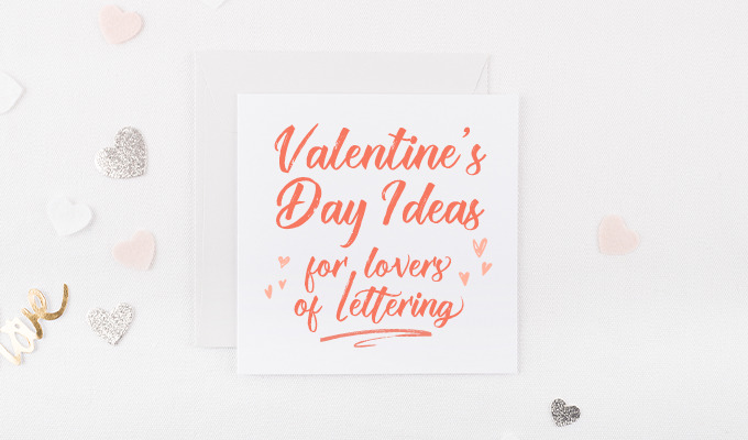 15 Valentine's Day Ideas for the Lettering Obsessed