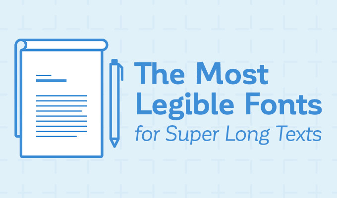 The Most Legible Fonts for Super Long Texts