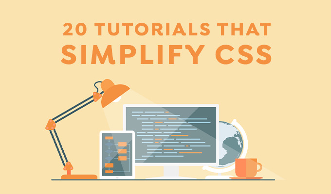 20 CSS Tutorials That You Never Knew Could be So Easy