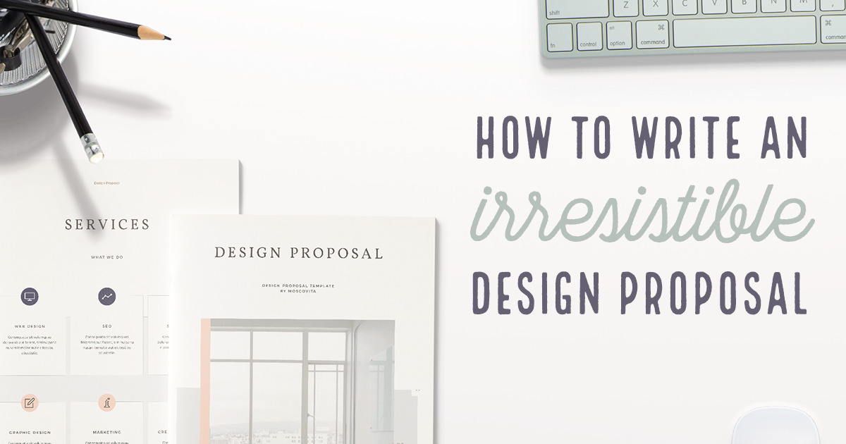 How To Write A Design Proposal The Ultimate Guide Creative Market Blog