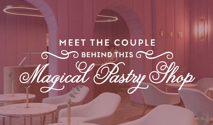 Meet the Creative Power Couple Behind this Magical Pastry Shop