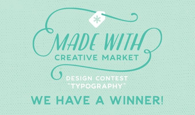 Made With Creative Market "Typography" Contest: Winner Announcement