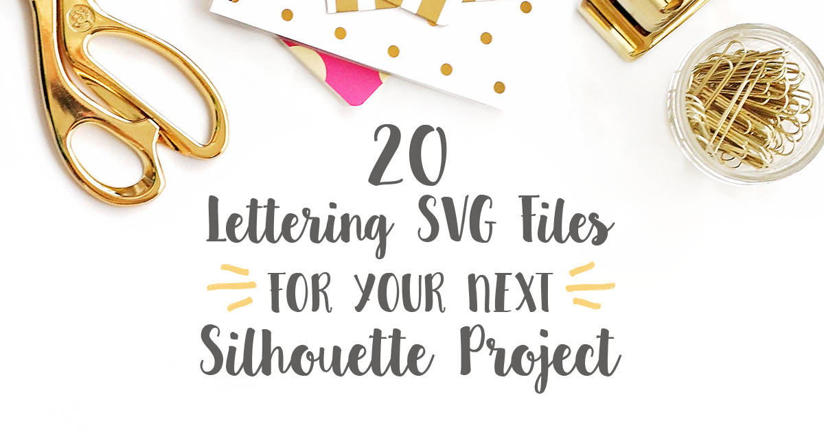 Download 20 Lettering Svg Cutting Files For Your Next Silhouette Project Creative Market Blog PSD Mockup Templates