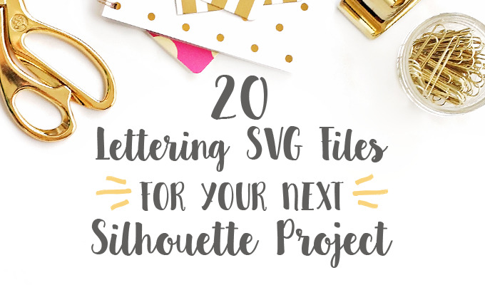 20 Lettering Svg Cutting Files For Your Next Silhouette Project Creative Market Blog