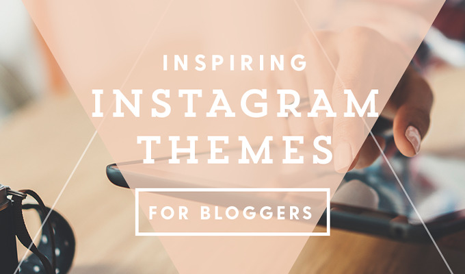 20 Inspiring Instagram Themes for Bloggers