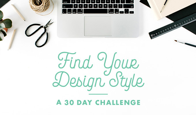 Find Your Design Style: A 30-Day Creativity Challenge
