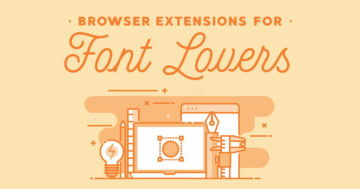 Browser Extensions For Font Lovers - Creative Market Blog