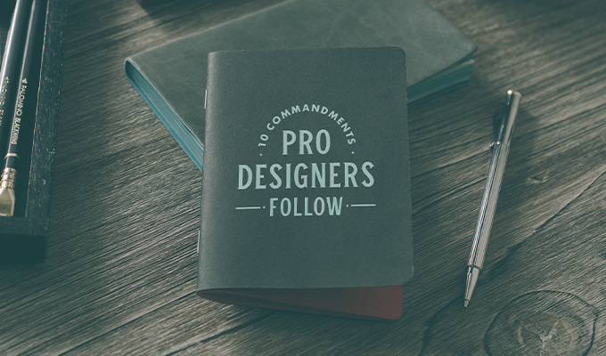 The Professional Designer's Work Ethic: 10 Commandments