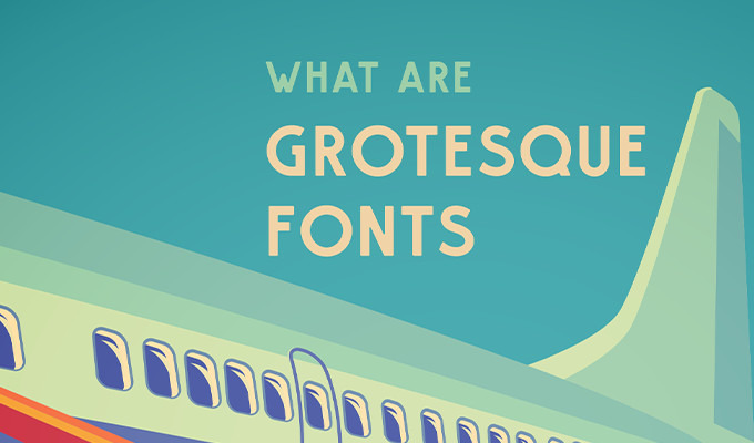 What Are Grotesque Fonts? History, Inspiration and Examples
