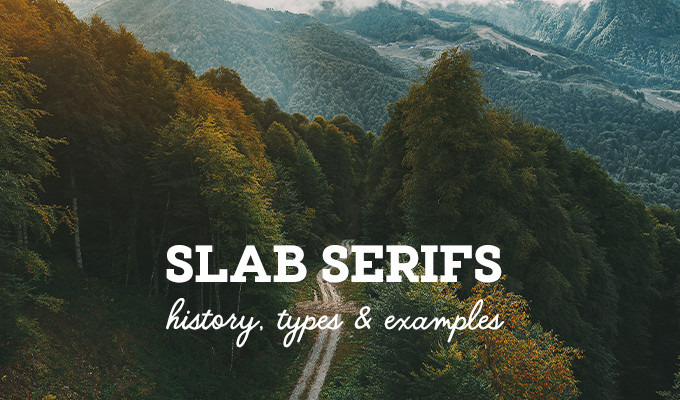 Slab Serifs: History, Types & Inspiring Examples