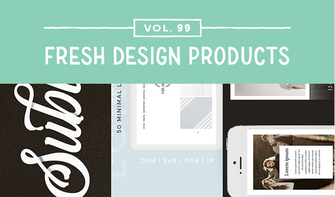 This Week's Fresh Design Products: Vol. 99