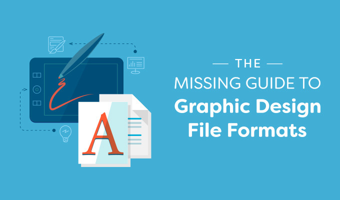 The Missing Guide to Graphic Design File Formats