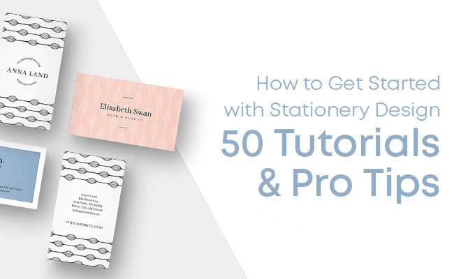 How to Get Started With Stationery Design: 50 Tutorials and Pro Tips