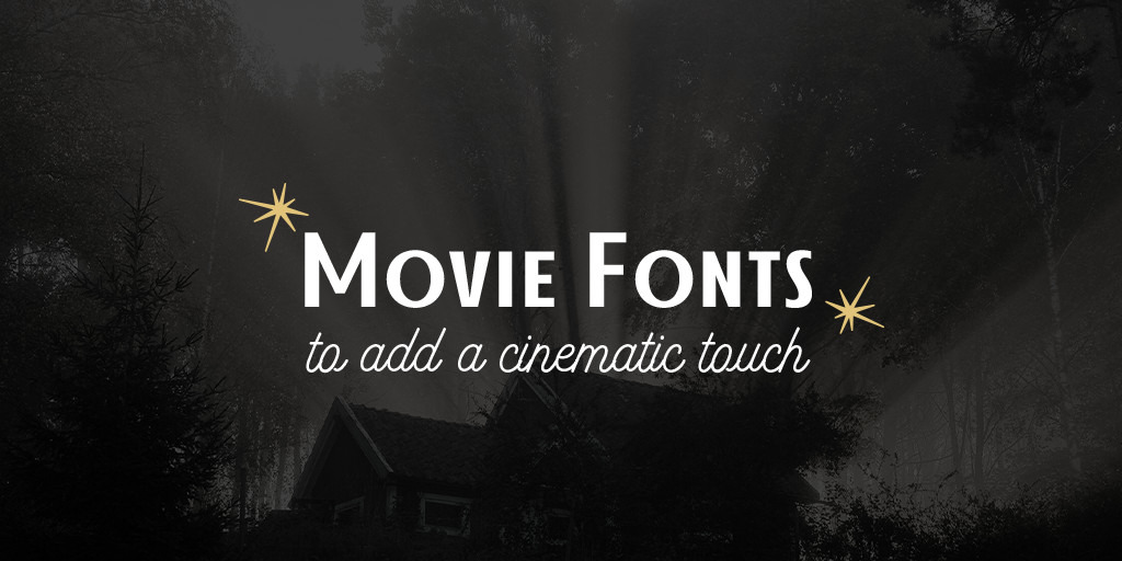 A Collection Of Movie Fonts To Add A Cinematic Touch - Creative Market Blog