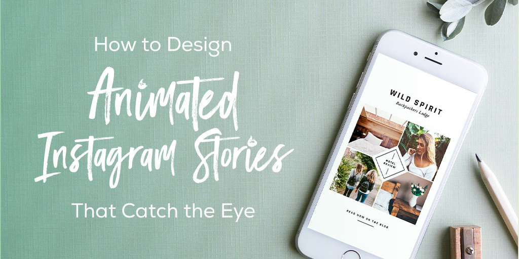 How to Design Animated Instagram Stories that Catch the Eye - Creative  Market Blog
