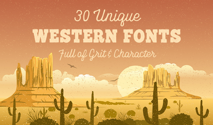 30 Unique Western Fonts Full of Grit & Character