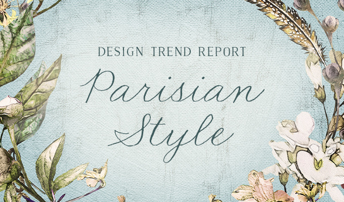 Design Trend Report: Parisian Style