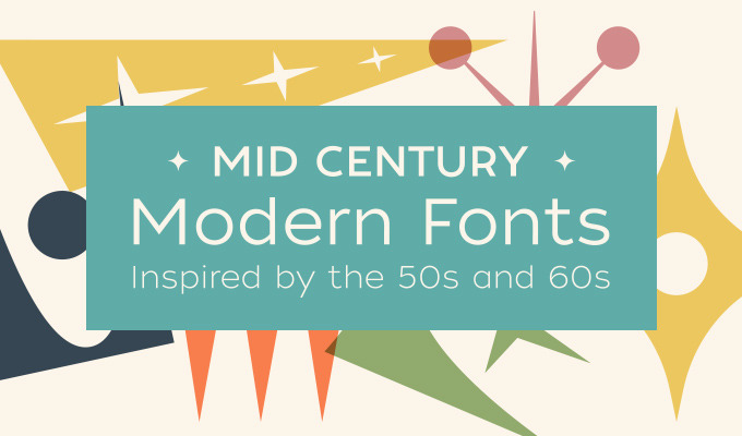 Mid Century Modern Fonts Inspired by the 50s and 60s