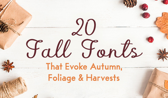 20 Fall Fonts That Evoke Autumn, Foliage & Harvests