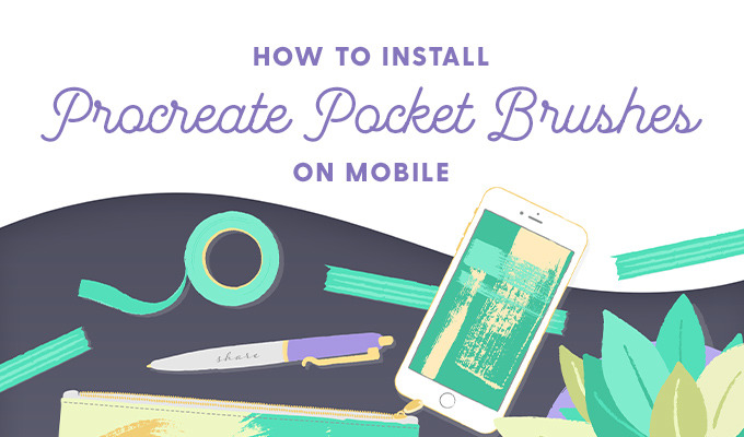 How to Install Procreate Pocket Brushes on Mobile