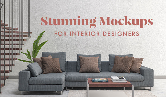 Stunning Mockups for Interior Designers: Walls, Pillows, Posters & More