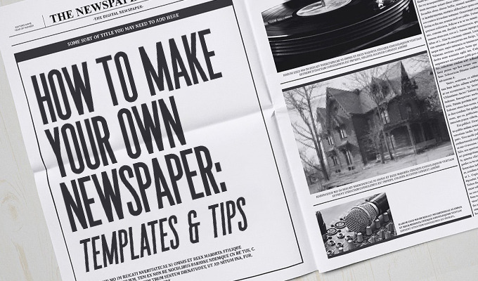 How to Make Your Own Newspaper: Templates & Tips