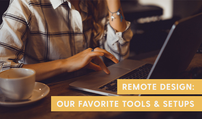 Remote Graphic Design: Our Favorite Tools & Setups