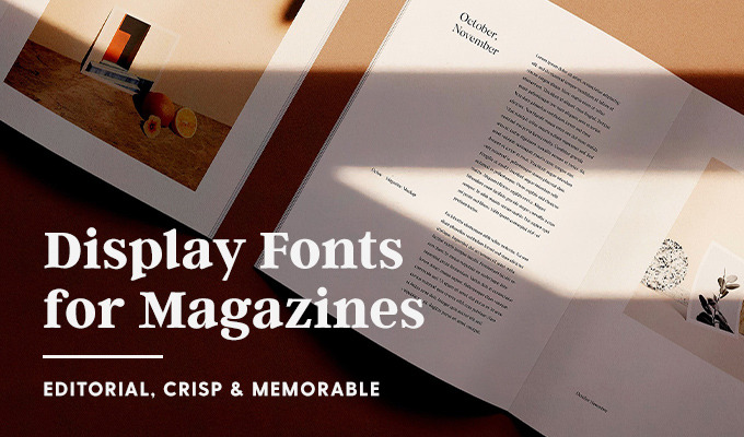 The Best Fonts for Magazine Design: Editorial, Crisp & Memorable